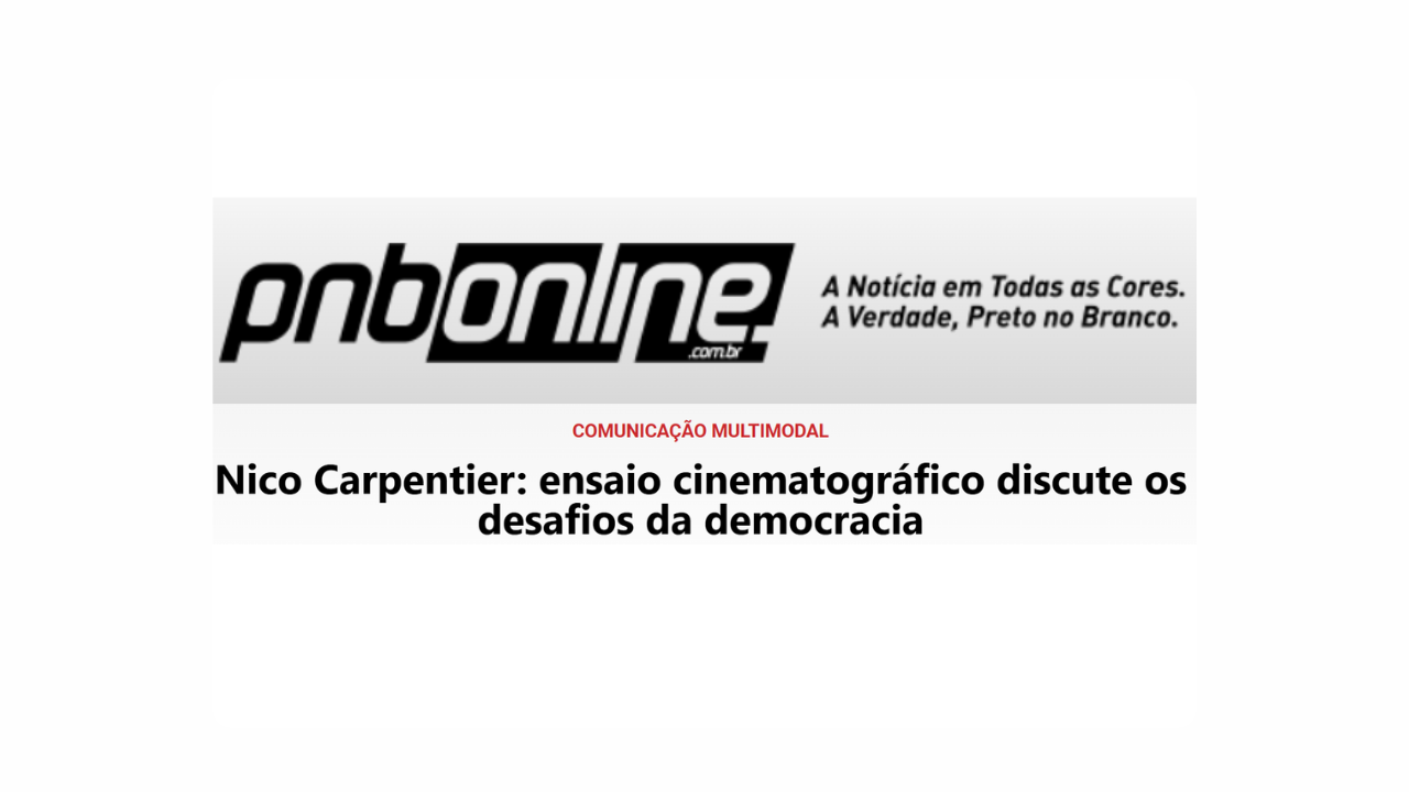 Nico Carpentier: ensaio cinematográfico discute os desafios da democracia